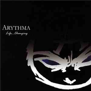 Arythma - Life... Changing