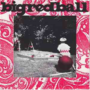 Big Red Ball - She Ran Away From The World / Eastern Sky