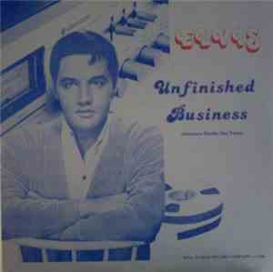 Elvis Presley - Unfinished Business