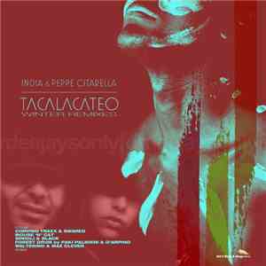 India & Peppe Citarella - Tacalacateo (Winter Remixes)