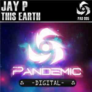 Jay P  - This Earth
