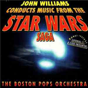 John Williams  And  The Boston Pops Orchestra - Music From The Star Wars Sa ...