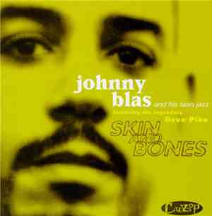 Johnny Blas - Skin And Bones