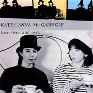 Kate & Anna McGarrigle - Love Over And Over