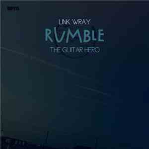 Link Wray - Rumble: The Guitar Hero