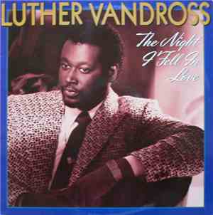 Luther Vandross - The Night I Fell In Love