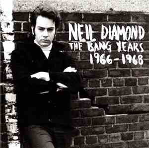 Neil Diamond - The Bang Years 1966-1968