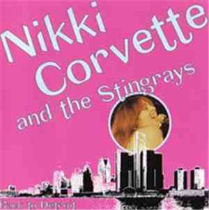 Nikki Corvette And The Stingrays - Back To Detroit