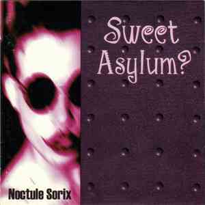 Noctule Sorix - Sweet Asylum ?