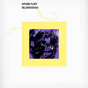 Opium Flirt - Dejavoodoo