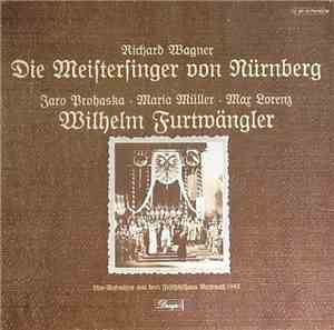 Richard Wagner  -  Wilhelm Furtwängler, Jaro Prohaska, Maria Müller, Max Lo ...