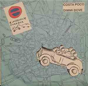 Rimozione Forzata - Costa Poco / Dimmi Dove