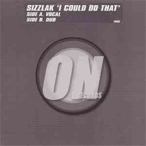 Sizzlak - I Could Do That