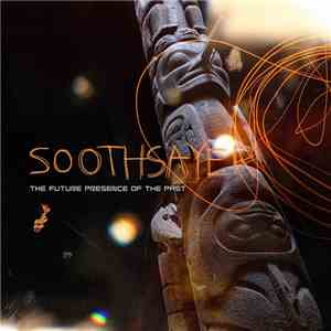 Soothsayer  - The Future Presence Of The Past