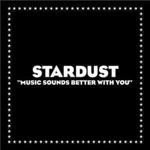 Stardust - Music Sounds Better With You
