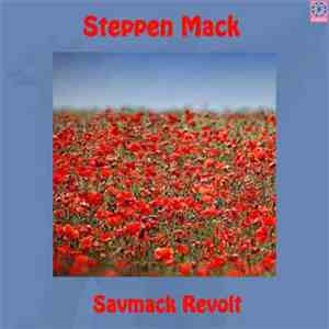 Steppen Mack - Savmack Revolt