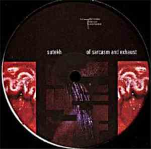 Sutekh - Of Sarcasm And Exhaust