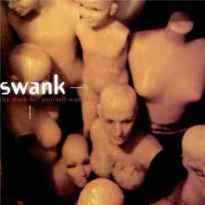Swank  - The Think For Yourself Movement