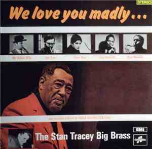 The Stan Tracey Big Brass - We Love You Madly