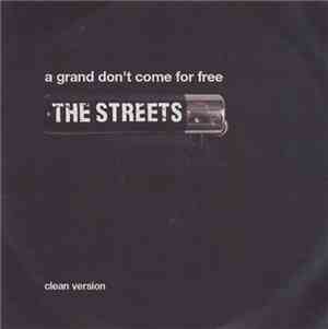 The Streets - A Grand Don't Come For Free (Clean Version)