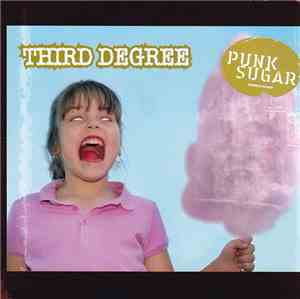 Third Degree - Punk Sugar