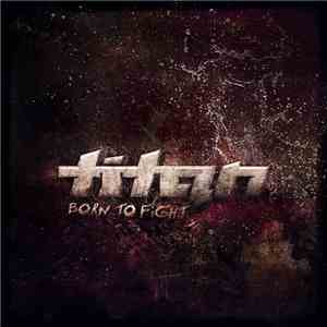 Titan  - Born To Fight