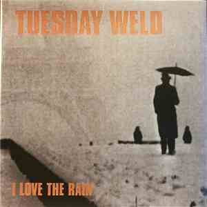 Tuesday Weld - I Love The Rain