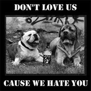 Unfit - Don't Love Us Cause We Hate You