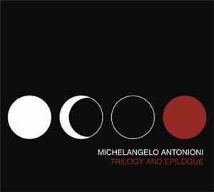 Various - Michelangelo Antonioni - Trilogy And Epilogue