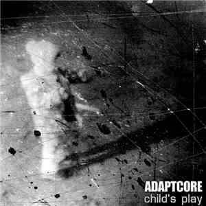 Adaptcore - Child's Play