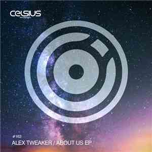 Alex Tweaker - About Us EP