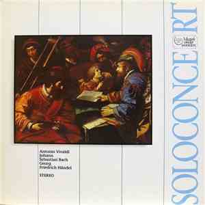Antonio Vivaldi / Johann Sebastian Bach / Georg Friedrich Händel - Soloconc ...