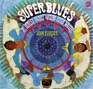 Bo Diddley, Little Walter, Muddy Waters - Super Blues