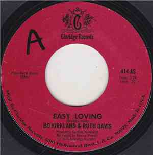 Bo Kirkland & Ruth Davis - Easy Loving / We Got The Recipe