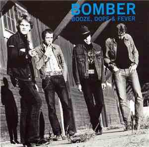 Bomber  - Booze, Dope & Fever