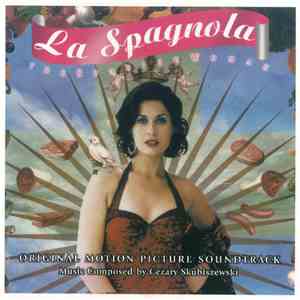 Cezary Skubiszewski - La Spagnola - Original Motion Picture Soundtrack