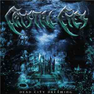 Crystal Eyes - Dead City Dreaming
