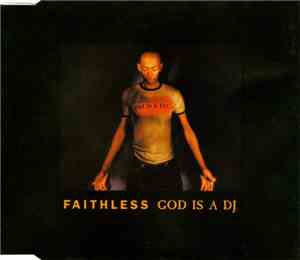 Faithless - God Is A DJ