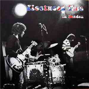 Fleetwood Mac - Fleetwood Mac In London