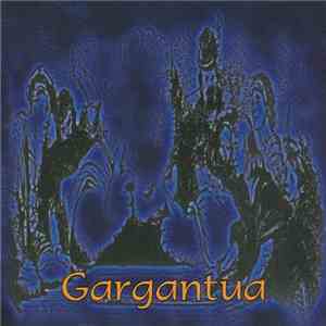 Gargantua  - Gargantua