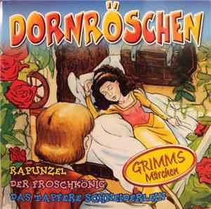 Gebrüder Grimm - Grimms Märchen - Dornröschen