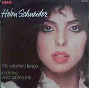 Helen Schneider - The Valentino Tango / Rock Me And Caress Me