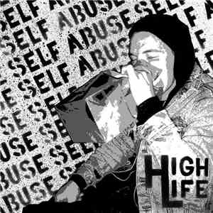 High Life  - Self Abuse