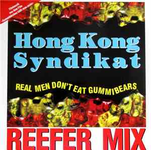 Hongkong Syndikat - Real Men Don't Eat Gummibears (Reefer Mix)