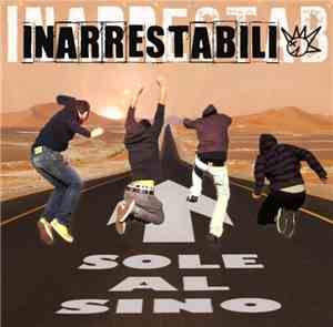 Inarrestabili - Sino Al Sole
