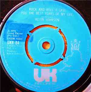 Kevin Johnson  - Rock And Roll (I Gave You The Best Years Of My Life)