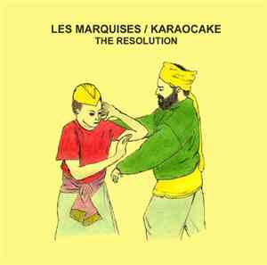 Les Marquises / Karaocake - The Resolution