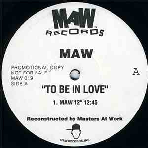 MAW - To Be In Love