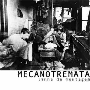Mecanotremata - Linha De Montagem