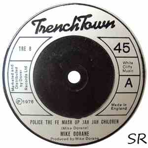 Mike Dorane - Police Tre Fe Mash Up Jah Jah Children